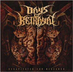 days of betrayal - decapitated for research