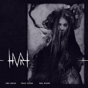hvrt - the grief that feeds the night
