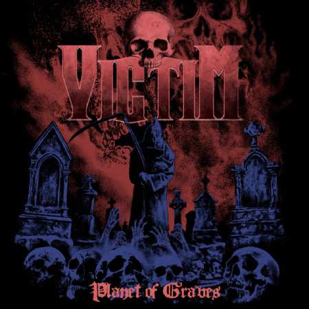 Review: VICTIM - Planet of Graves :: Klicken zum Anzeigen...