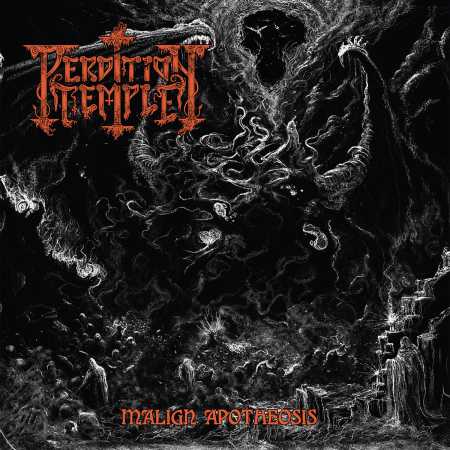 Review: PERDITION TEMPLE - Malign Apotheosis :: Genre: Death Metal